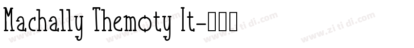 Machally Themoty It字体转换